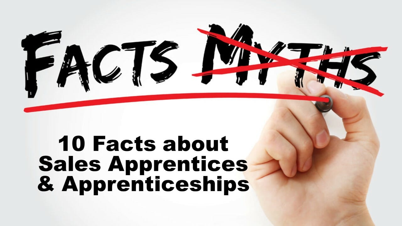 Ten Facts About Sales Apprentices & Apprenticeships